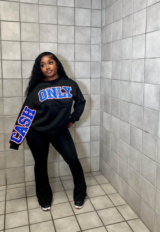 Ca$h Only Sweat Shirt